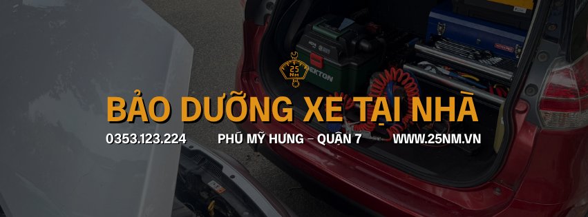 25Nm – Bảo dưỡng ô tô tại nhà Phú Mỹ Hưng